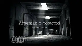 Arseman x Cotacoxi x Sin tanto encanto (beat marmishen)