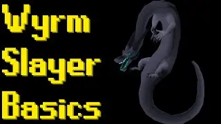 Basic Wyrm Slayer Guide 2021 (OSRS)