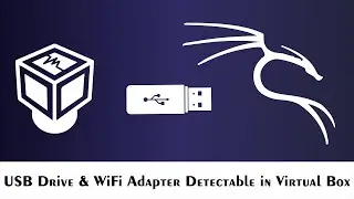 USB Drive & WiFi Adapter Detectable in Virtual Box Kali Linux |100% Working