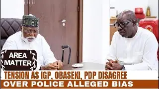 Edo Guber: Tension as IGP, Obaseki, PDP Disagree Over Police Alleged Bias