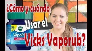 Lina Betancurt 🔵 Explica  Cómo y cuando usar el Vicks Vaporub? 🔵