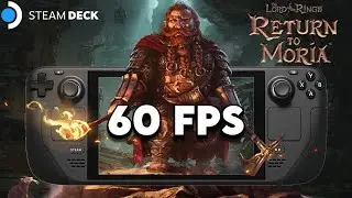 Return to Moria Steam Deck Best Settings 60 FPS | The Lord of the Rings 