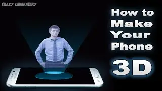 How to make your Phone 3D Hologram - Mobile lifehack