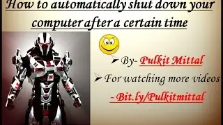 How to automatically shutdown your computer after certain time using cmd!!!