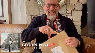 Colin Hay - 'Now And The Evermore' Unboxing