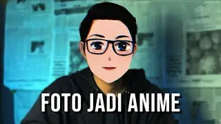 CARA EDIT FOTO JADI ANIME