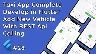#28 Flutter Taxi App: Adding New Vehicles with Seamless REST API Integration! -