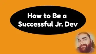 How to Be a Successful Junior Developer