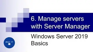 6. Manage servers with Server Manager | Windows Server 2019 Basics