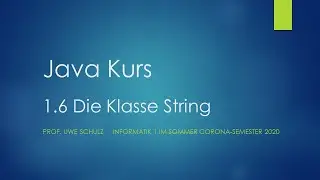Java Kurs 1.6 Die Klasse String