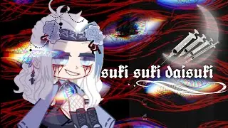 🖤🔪suki suki daisuki//Meme🔪🖤
