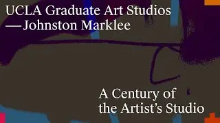 UCLA Graduate Art Studios: Sharon Johnston, Johnston Marklee