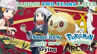 I FINALLY PLAYED POKEMON LEGENDS ARCEUS (Almost two years later)