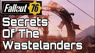 Secrets of the Wasteland - Fallout 76 Wastelanders Secrets