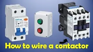 Practically Contactor Connection with NO and NC Switches