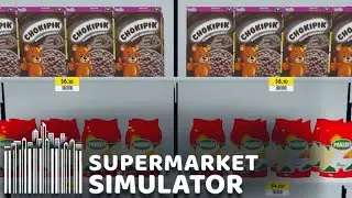 МАСТЕР-МЕРЧЕНДАЙЗ ► Supermarket Simulator ► ПРОХОЖДЕНИЕ (3)