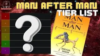 MAN AFTER MAN Tier List (Ranking the Species)