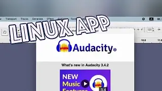 Linux App - Audacity Audio Editor