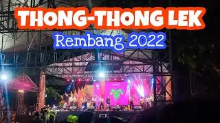 Kemeriahan THONG - THONG LEK REMBANG 2022