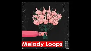 ROYALTY FREE SAMPLE PACK / LOOP KIT | MELODY LOOPS (Samples for Trap,Rap,Hip hop and Drill)