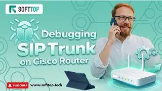 Debugging SIP Trunk on Cisco Router: Softtop's Expert Tips.