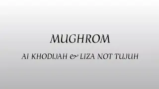 Ai Khodijah & Liza Not Tujuh - Mughrom (Lyrics)