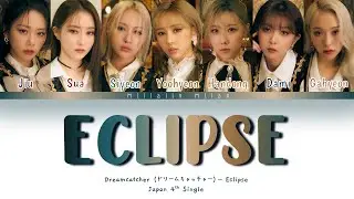 Dreamcatcher 'Eclipse' [Color Coded Lyrics]