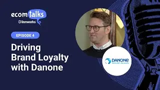 Driving brand loyalty with Danone