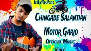 chingade salantian motor gario |Garo official video | icelyfrancsis | 