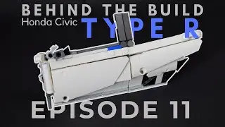 Behind the Build - Lego Honda Civic Type R /ep.11