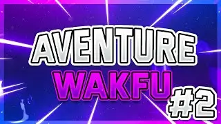 WAKFU MODE HARDCORE ! BEST OF #2