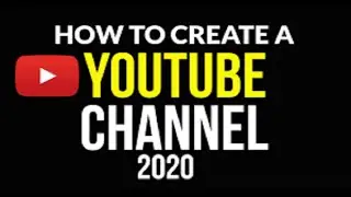 How to Create a YouTube Channel
