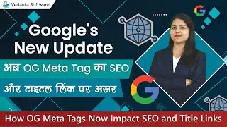 Google Update: How OG Meta Tags Now Impact SEO and Title Links