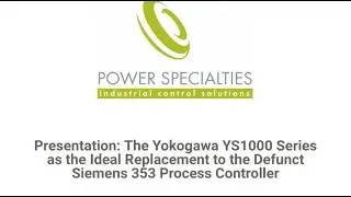 The Yokogawa YS1000 Series as the Ideal Replacement to the Defunct Siemens 353 Process Controller