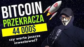 Bitcoin przekracza 44000$ czy warto go jeszcze kupić? inwestowanie w kryptowaluty