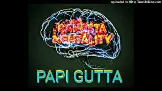 PAPI GUTTA (ITS TIME TO RIDE)