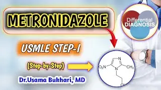 METRONIDAZOLE | USMLE STEP-I | STEP-II CK | INTERNAL MEDICINE | FAMILY MEDICINE | PA & NP's