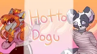 HOTTO DOGU // COLLAB W/ CINNAMICE