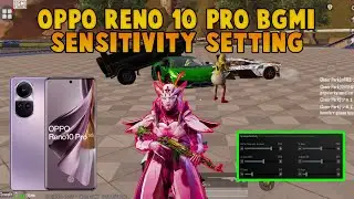 OPPO RENO 10 PRO BGMI SENSITIVITY SETTING || OPPO RENO 10 PRO BEST SENSITIVITY SETTING || BGMI