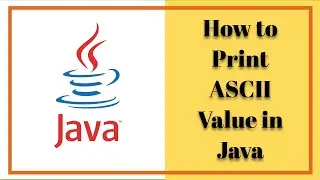 how to get ascii value of alphabets in java | ascii code in java | ascii value of string in java