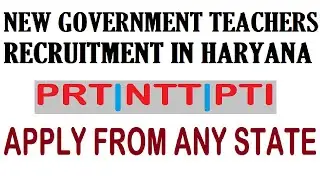IN HARYANA | NEW PRT, NTT & PTI TEACHERS RECRUITMENT 2024 || APPLY FROM ANY STATE