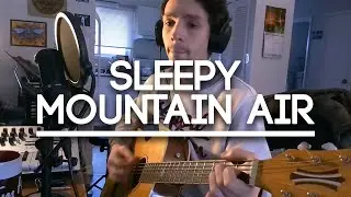 Sleepy Mountain Air - Joe Torbett (Original song)