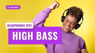 High Bass Music , for Headphones Test