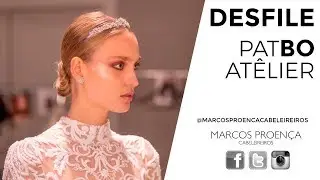 Marcos Proença assina penteados do desfile PatBO Atelier