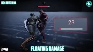 UE4: TUTORIAL #96 |  Floating damage  (Third person sword and shield combat)