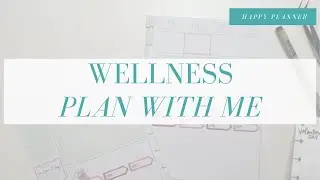 PWM | Wellness | Happy Planner | Feb 10th