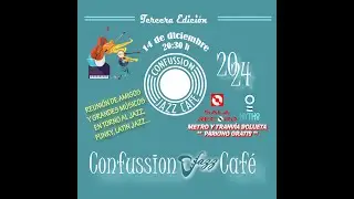 Resumen Tercera Edición de Confussion Jazz Café en la Sala Mytho de Bilbao-14dic2024