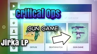 Gun Game! | Critical Ops | |Jirka LP| [CZ]