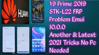 Y9 Prime 2019 STK-L22 || FRP Problem || Emui 10.0.0 || Another & Latest 2021 Tricks || No Pc Needed