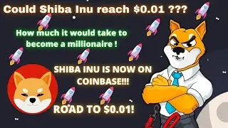 WHY SHIBA INU COULD REACH $0.01! UPDATE WHY SHIBA INU JUMPED HIGHER! HOW TO BECOME SHIB MILLIONIARE!